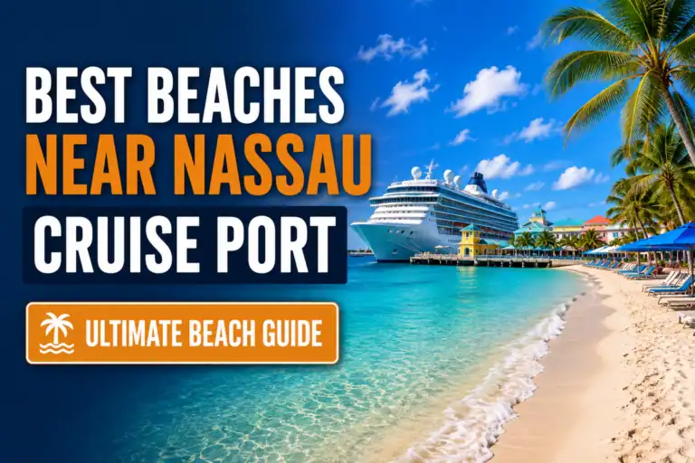 Best Beaches Near Nassau Cruise Port featured image showing Junkanoo Beach, turquoise Caribbean water, and a cruise ship docked in Nassau, Bahamas.