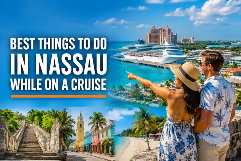 Best things to do in Nassau while on a cruise including Atlantis, beaches, and Nassau Cruise Port.